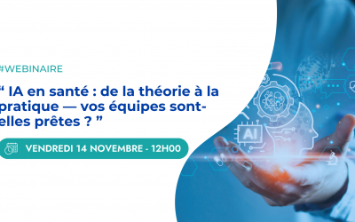Webinaire – IA en santé : de la théorie à la pratique — vos équipes sont-elles prêtes ?